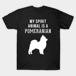 My Spirit Animal is a Pomeranian T-Shirt